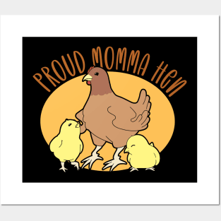 Proud Momma Hen Posters and Art